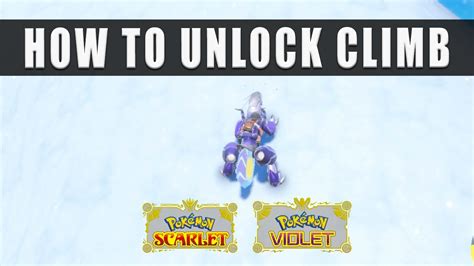 Pokemon Scarlet And Violet How To Climb Up Walls Unlock Climb Youtube