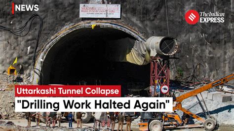 Uttarkashi Tunnel Rescue Drilling Work Halted Again After Technical