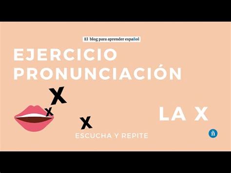 LENGUA Y LITERATURA 2017 PRONUNCIACIÓN FONEMA X