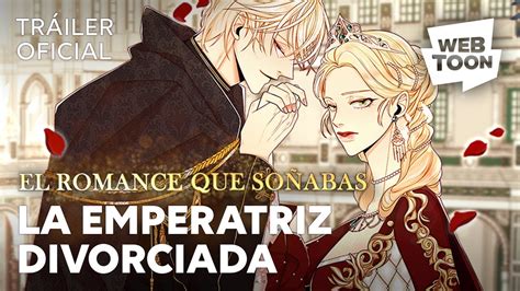 La Emperatriz Divorciada Tr Iler Tem Tico Webtoon Youtube