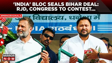 Lok Sabha Elections India Bloc Seals Bihar Seat Sharing Deal Rjd