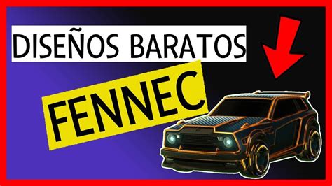 Dise Os Baratos Para Fennec Rocket League Youtube