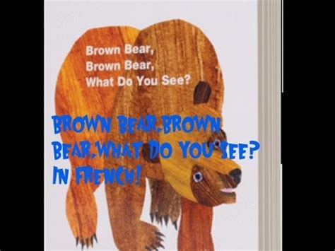 Brown Bear Brown Bear What Do You See Read Aloud Book In French