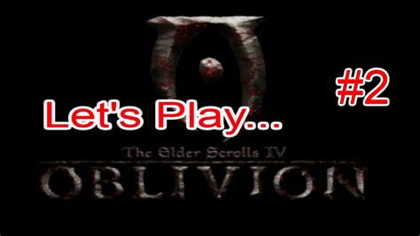 Let S Play Oblivion Episode 2 YouTube