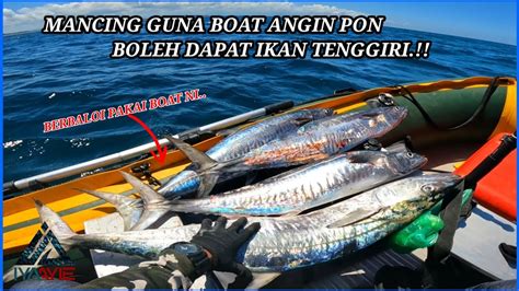 REZEKI AWAL TAHUN GASAK TENGGIRI GUNA ANGIN IB INFLATABLE BOAT