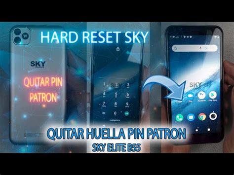 Hard Reset Sky Como Quitar Pin Patron Huella Sky Elite B F Cil Y