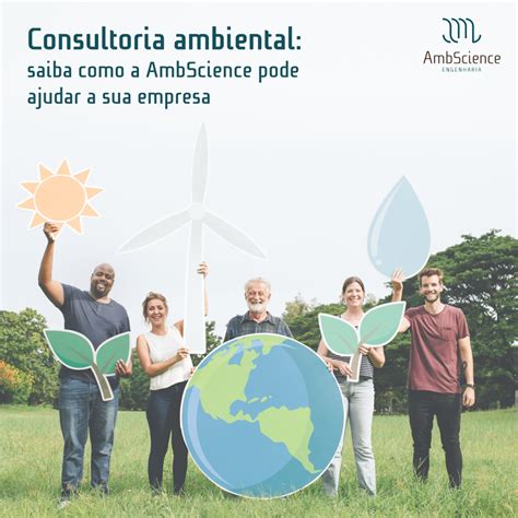 Consultoria Ambiental Saiba Como A AmbScience Pode AjudarAmbScience