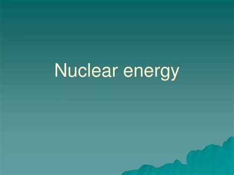 Ppt Nuclear Energy Powerpoint Presentation Free Download Id5759138