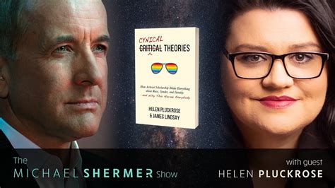 Michael Shermer W Helen Pluckrose—activist Scholarship Made Everything About Race Gender