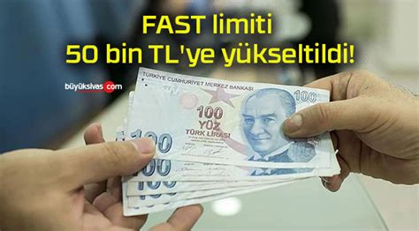 FAST limiti 50 bin TL ye yükseltildi Büyük Sivas Haber Sivas