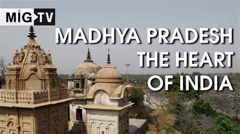 Madhya Pradesh: The Heart Of India - Media India Group