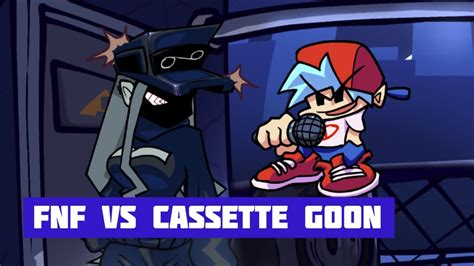 Fnf Vs Cassette Goon Youtube