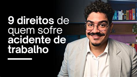 9 Melhores Direitos De Quem Sofre Acidente De Trabalho YouTube