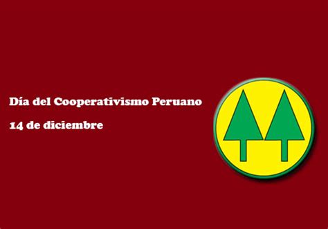 De Diciembre D A Del Cooperativismo Peruano