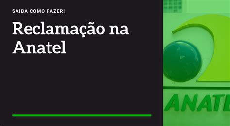 Reclama O Na Anatel Como Fazer Telefone Via