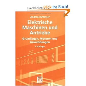 Elektrische Maschinen Und Antriebe Grundlagen Motoren Und Anwendungen