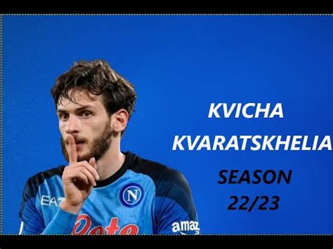 Khvicha Kvaratskhelia Magic Skills Goals And Assists Of Season