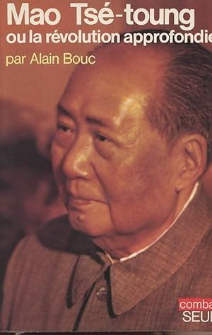 Mao Tsé toung ou la révolution approfondie von Bouc Alain bon