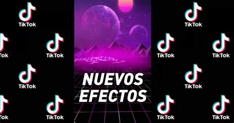 Cómo Buscar Efectos En Tik Tok Softonic