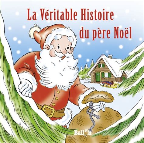 La véritable histoire du père Noël de Michiel Segaert Album Livre