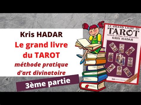 le Grand Livre du TAROT méthode pratique d art divinatoire Kris