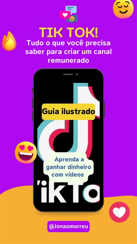 Tik Tok Tudo O Que Voc Precisa Saber Para Criar Um Canal Remunerado