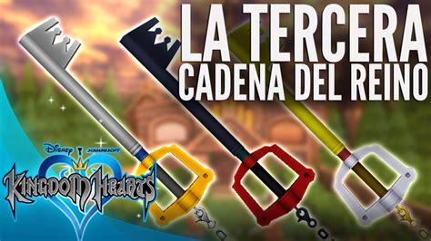 Kingdom Hearts La Tercera Cadena Del Reino Teoria Español Youtube