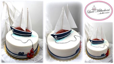 Sailing Boat Decorated Cake By Lucie Milbachová Czech Cakesdecor