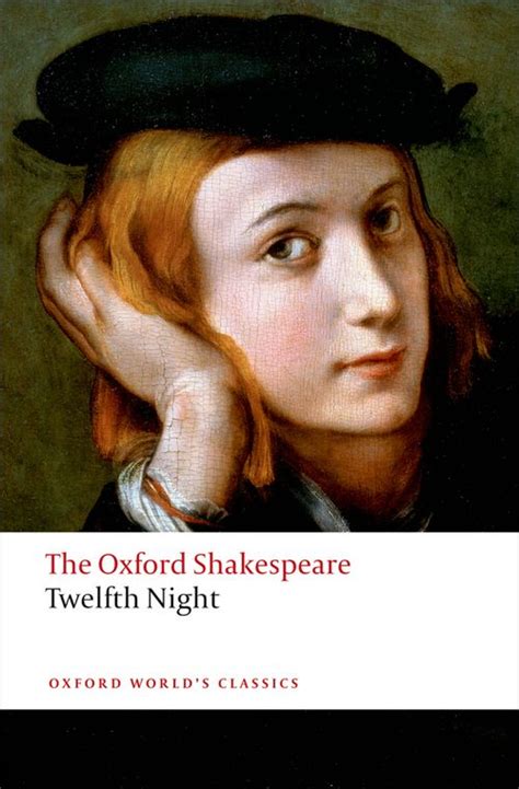 Oxford World S Classics The Oxford Shakespeare Twelfth Night Or