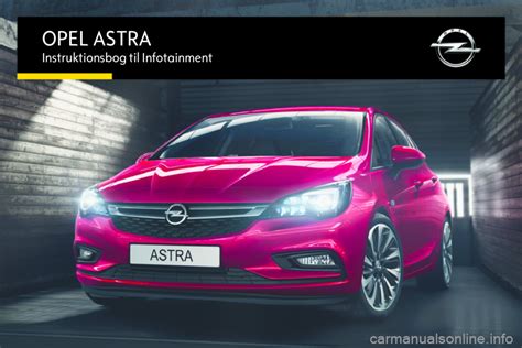 Opel Astra K Instruktionsbog Til Infotainment In Danish Pages