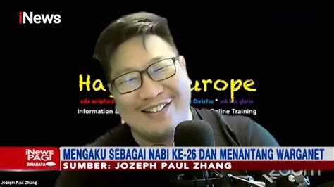 Jozeph Paul Zhang Pria Mengaku Nabi Ke Inews Pagi Youtube