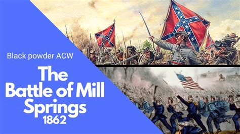 A Black Powder Epic Civil War Battle Report The Battle Of Mill Springs