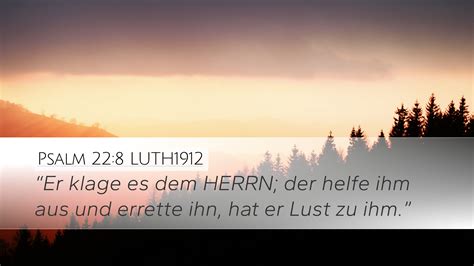 Psalm 22 8 LUTH1912 Desktop Wallpaper Er Klage Es Dem HERRN Der