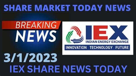 IEX Share Latest News Today 3 Jan 2023 Best Stock Buy Now Today IEX