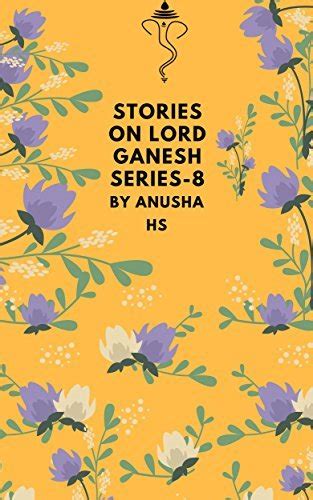 Stories On Lord Ganesh Series 8 From Various Sources Of Ganesh Puran