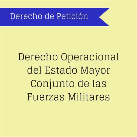 Derecho Operacional Según El Jefe Del Estado Mayor Conjunto De Las