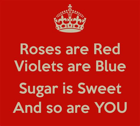 Roses Are Red Violets Are Blue Quotes Quotesgram