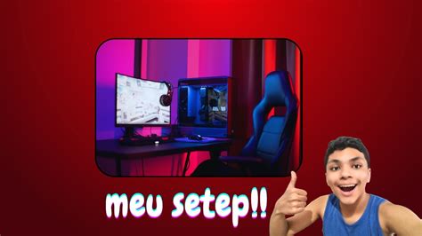 Mostrando Meu Setup YouTube