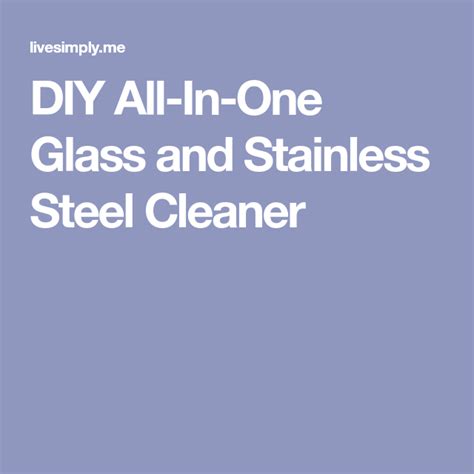 Diy All In One Glass And Stainless Steel Cleaner Stainless Steel Cleaner Stainless Cleaners