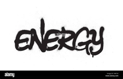 Graffiti Energy Word Sprayed In Black Over White Stock Vector Image