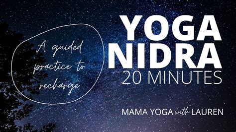 Yoga Nidra 20 Minute Guided Practice Yogic Sleep To Recharge Youtube