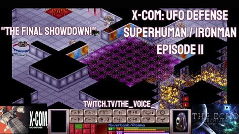 X UFO Defense Superhuman Ironman Episode 11 The Final Showdown