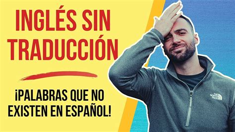 🤐10 Palabras En InglÉs Que No Existen En EspaÑol Aprenderingles