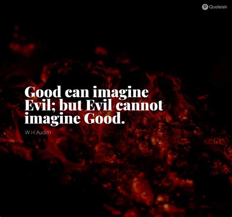 35+ Knowing The Evil Quotes - QUOTEISH