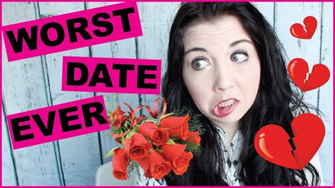 My Worst Date Ever Youtube