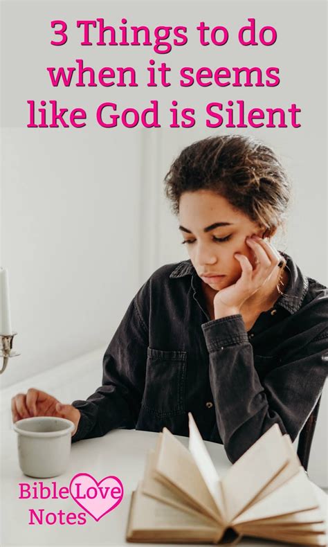 Bible Love Notes 4 Reasons God May Be Silent And 3 Things To Do About It