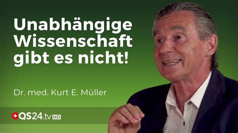 Wie wissenschaftlich ist Wissenschaft Dr med Kurt E Müller