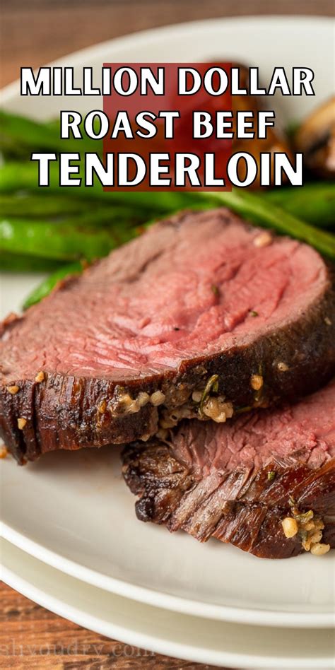 Million Dollar Roast Beef Tenderloin Recipe I Wash You Dry