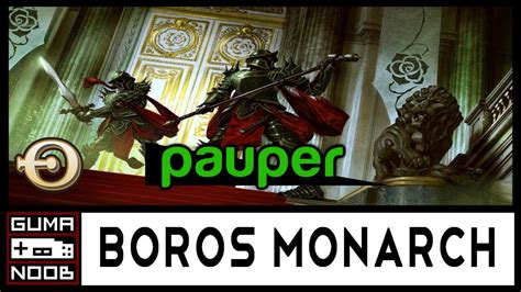 BOROS MONARCH Pauper O Verdadeiro Midrange Do Formato YouTube