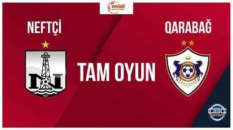 Neftçi 0 2 Qarabağ Misli Premyer Liqası 9 cu tur TAM OYUN YouTube